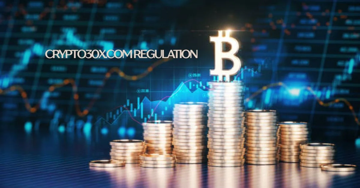 crypto30x.com regulation